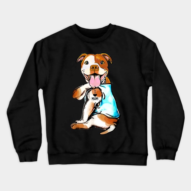 Funny Dog Pitbull I Love Mom Tattoo Gift Shir Crewneck Sweatshirt by PHAIVAYCHU